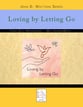 Loving by Letting Go ~ John D. Wattson Series piano sheet music cover